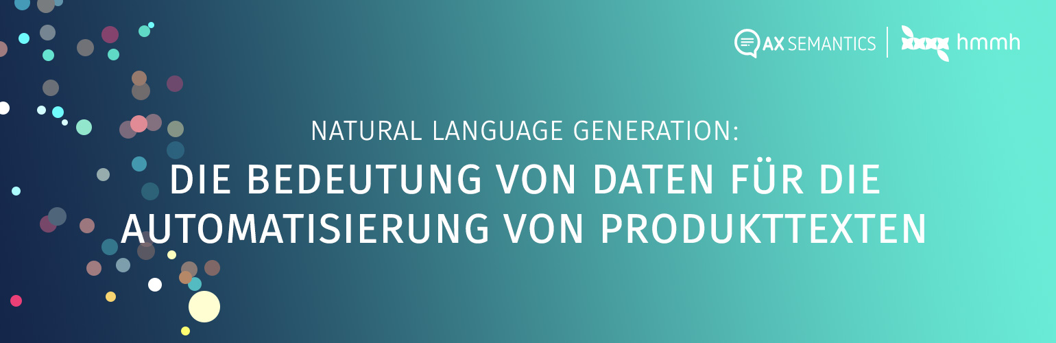 Whitepaper | Die Bedeutung von Daten für die Automatisierung von Produkttexten (NLG) | AX Semantics & hmmh