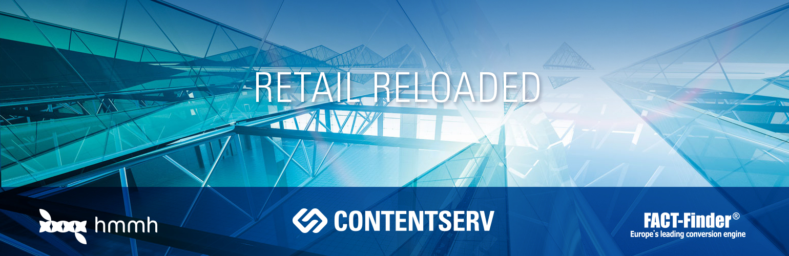 Retail Roadshow | CONTENTSERV | FACT-Finder | hmmh | Hamburg | Köln Retail Roadshow | CONTENTSERV | FACT-Finder | hmmh | Hamburg | Köln